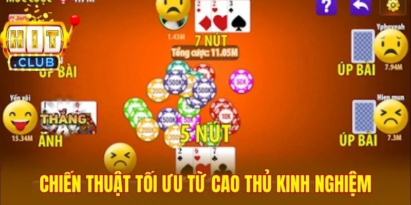 Chiến thuật tối ưu từ cao thủ kinh nghiệm