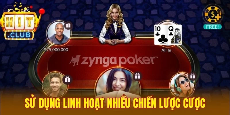 Sử dụng linh hoạt nhiều chiến lược cược