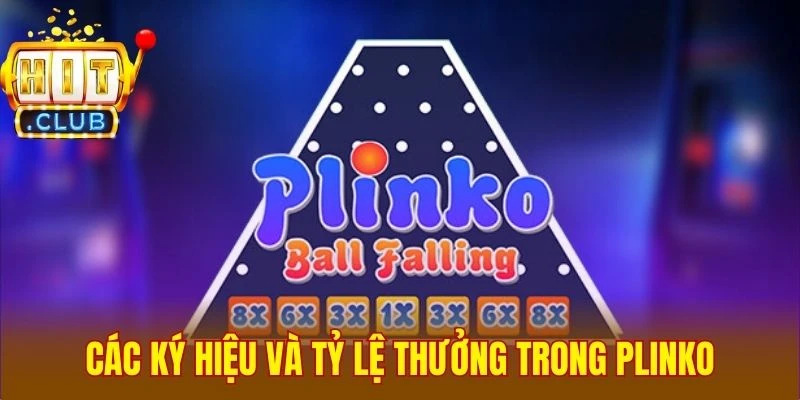 Các ký hiệu và tỷ lệ thưởng trong Plinko