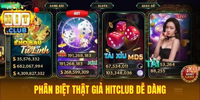 Phân biệt thật giả Hitclub dễ dàng